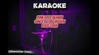 Punk rock jalanan | rock version by Sanca record [ KARAOKE ] 
