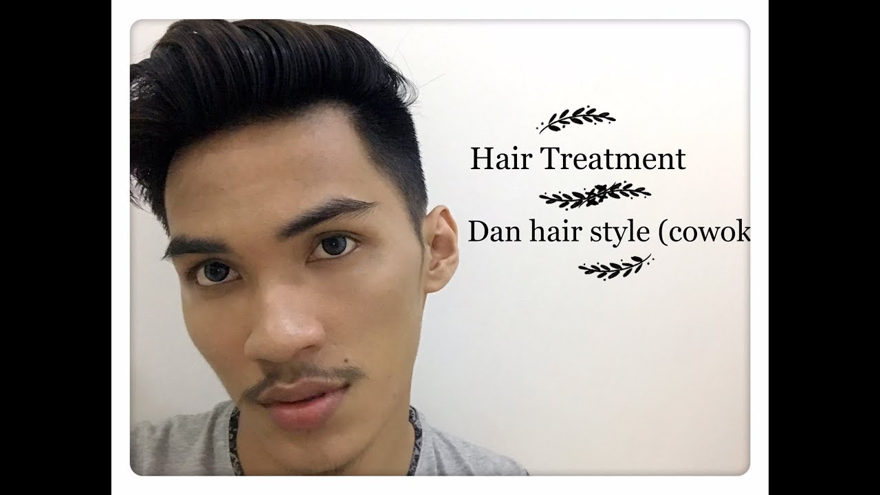 Perawatan Rambut Dan Style Rambut Cowok YouTube