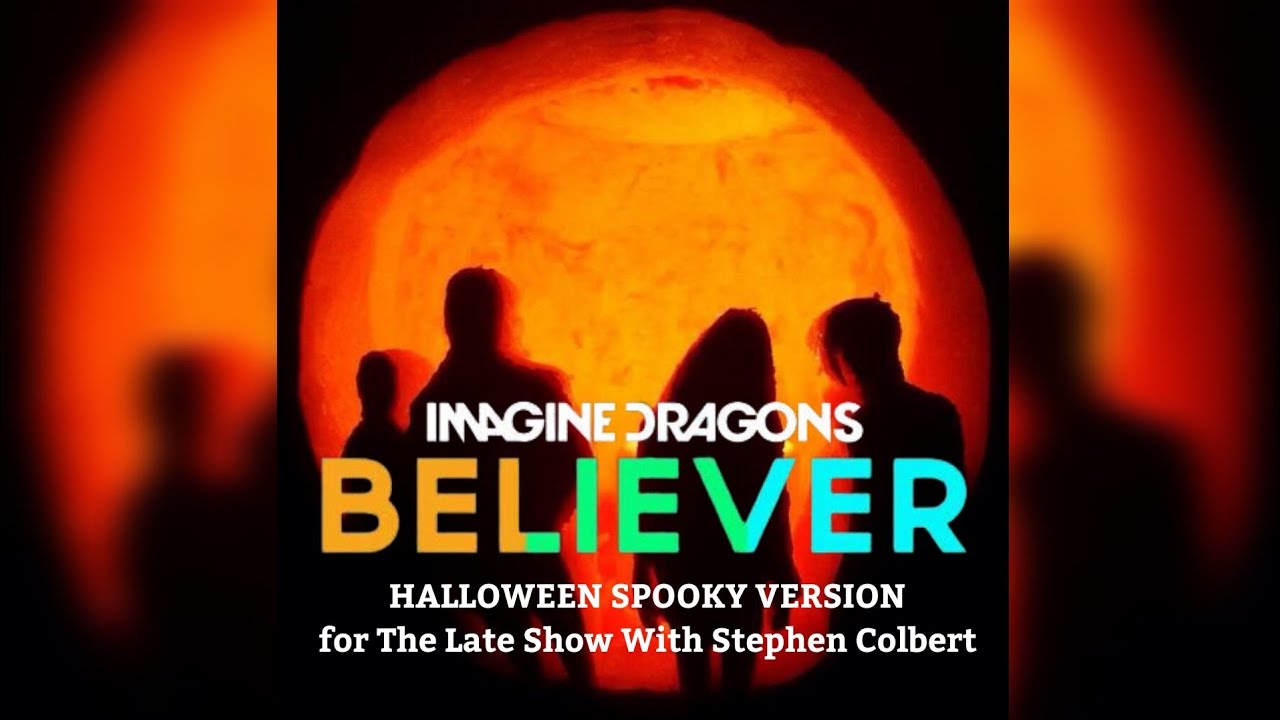 Believer (Halloween Spooky Version) - Imagine Dragons