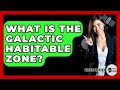 What Is The Galactic Habitable Zone? - Physics Frontier