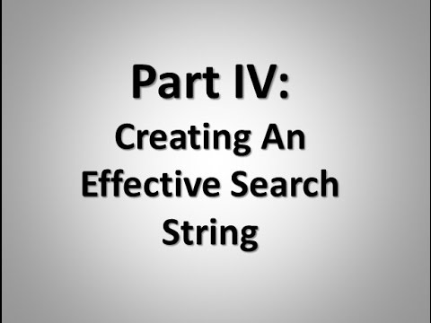 Part IV: Creating An Effective Search String