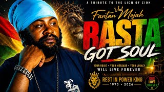 RASTA GOT SOUL | Fantan Mojah Tribute 2026 |  Lion of Zion Lives Forever