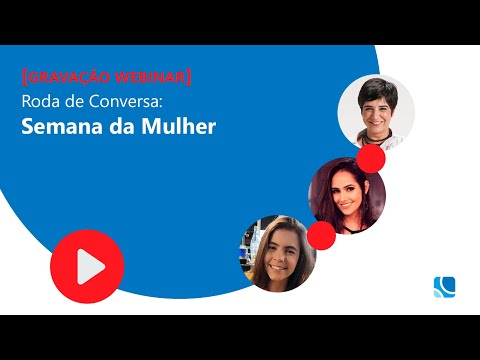 Semana da Mulher | Roda de conversa sobre as adversidades enfrentadas por elas