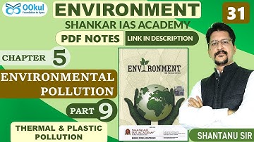 Thermal Pollution | Plastic Pollution | Environment| Shankar IAS| Environmental Pollution | Ch 5(9)