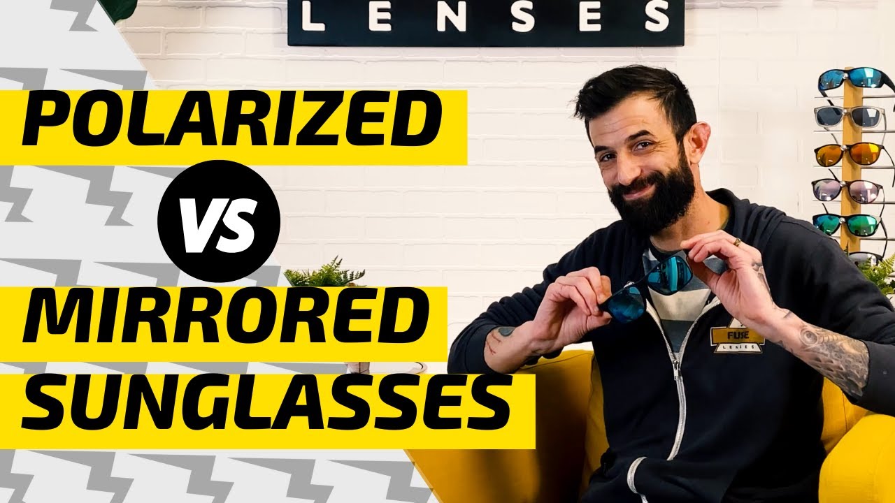 The Difference Between Polarized Sunglasses and Mirrored Sunglasses 