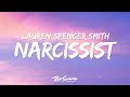 Lauren Spencer Smith - Narcissist (Lyrics)