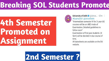 Breaking SOL Students promoted On Assignment || 4th Semester promote On ABE || 2nd Semester?
