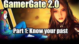 GamerGate 2.0  PART 1 Know your past   GamerGate Post Mortem 20142015