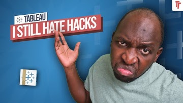 I still hate Tableau hacks