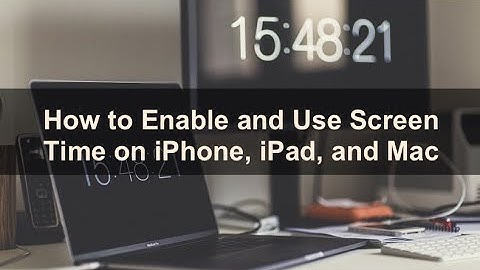 How to Enable and Use Screen Time on IPhone, IPad, and Mac