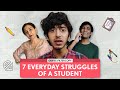 Filtercopy  7 everyday struggles of a student  ft mihir ahuja