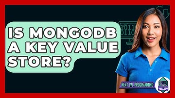 Is MongoDB A Key Value Store? - Next LVL Programming