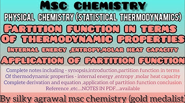 calculation of thermodynamic properties in terms of partition function Statistical Thermodynamics