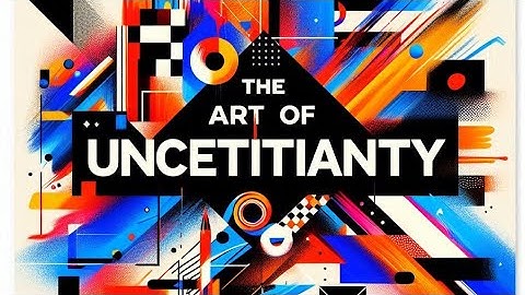 The Power of Uncertainty: Turning Fear into Opportunity.