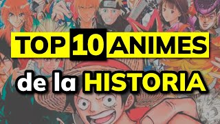 🥇 LOS 10 MEJORES ANIMES DE LA HISTORIA
