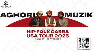 Aghori Muzik USA Garba Tour 2025  | Hip-Hop Meets Tradition | Boston | Bay Area | Chicago!