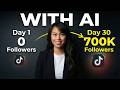 Blow Up on TikTok in 30 Days (With AI)
