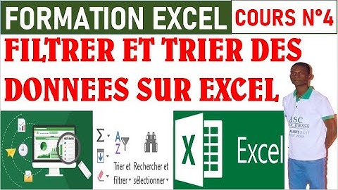 Formation Excel - Cours N°4 - Comment filtrer et trier des données sur Excel