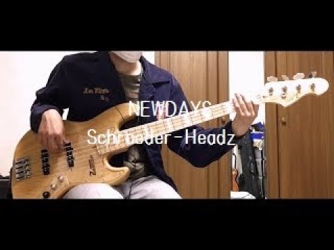 【ベース】NEWDAYS - Schroeder-Headzを弾いてみた/bass cover/オット