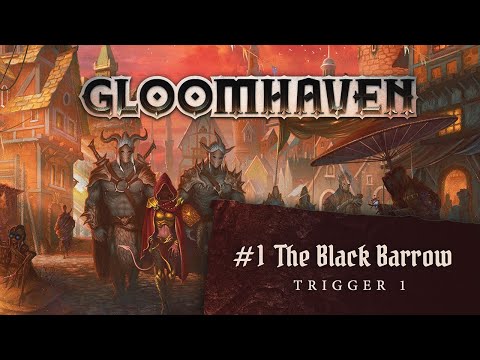 Forteller Narration - Gloomhaven Scenario 1 Trigger: The Black Barrow