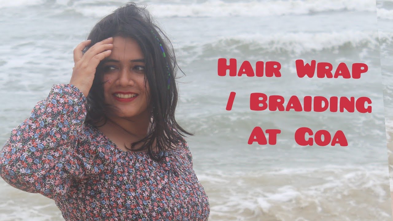 Hair Wrap Hair Braiding at Goa Shades of Kajal Kajal YouTube