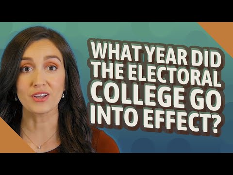 What year did the Electoral College go into effect?