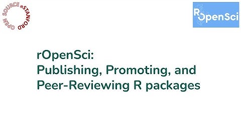 OpenSource@Stanford & rOpenSci: Publishing, Promoting, and Peer-Reviewing R packages