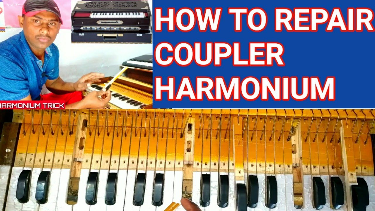 How To Repair Coupler Harmonium हारमोनियम कैसे ठीक करें Unboxing