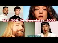 My top 34 eurovision 2022 new 