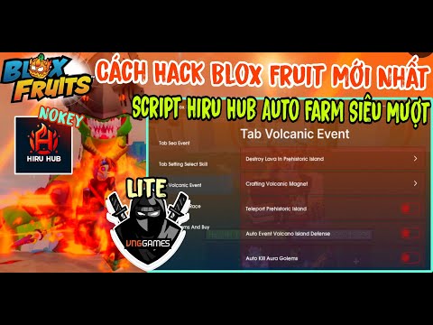 Script Hiru Hub NoKey 100 – Hack Blox Fruit Update 22 Mới Nhất, Tự Động Farm, Sự Kiện Núi Lửa