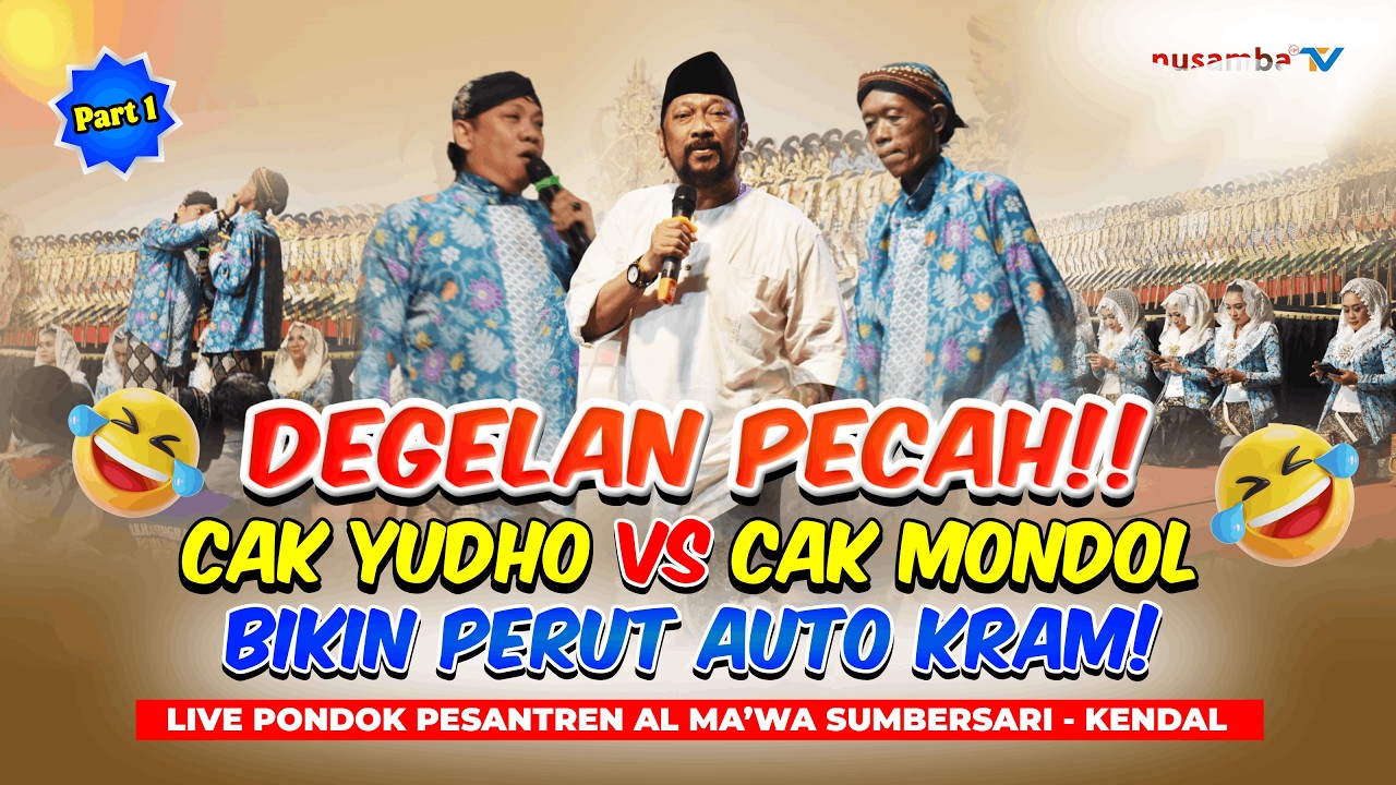 DAGELAN PECAH!! CAK YUDHO VS CAK MONDOL || LIVE PONPES AL MA'WA SUMBERSARI || NUSAMBA TV || PART 1