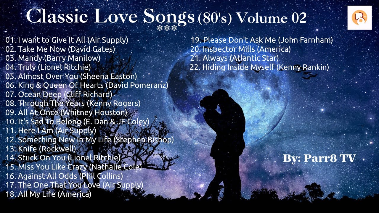 Classic Love Songs 80s Vol  02