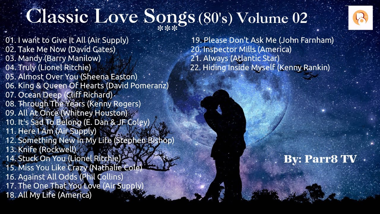 Classic Love Songs 80's Vol  02