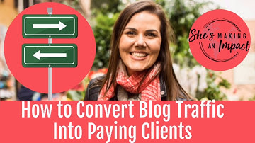 How to Convert Blog Traffic Into Paying Clients