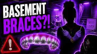 Braces Done In The Basement Of Her house?... What You Must Know
