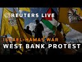 LIVE: Palestinians demonstrate against the war in the West Bank