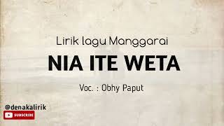 #liriklagu NIA ITE WETA||Voc. Obhy Paput||Lirik lagu Manggarai