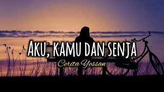 Puisi sedih || Aku, kamu dan senja || Musikalisasi puisi