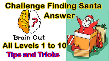 Brain Out  Finding Santa challenge Answers All Levels 1 to 10 Solving Walkthrough Puzzle tips Tricks