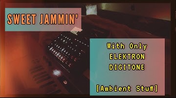 Sweet Ambient Jammin