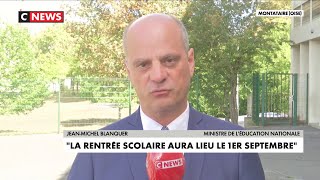 Jean-Michel Blanquer : « La solution ne serait pas de reporter la rentrée »