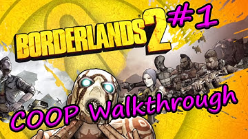 Borderlands 2 - COOP Walkthrough Part 1