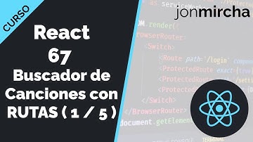 Curso React:  67. React Router: Buscador Canciones con RUTAS y localStorage ( 1 / 5 ) - jonmircha