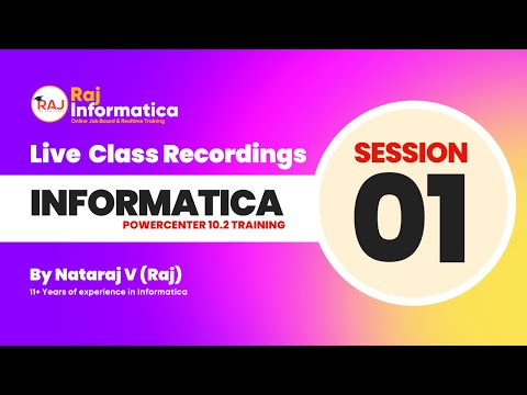 Session 1 Batch 12 Introduction to Informatica - Raj Informatica Realtime Online job-based Training