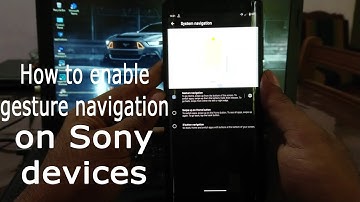 How enable gesture navigation and install pixel launcher on Sony Xperia xz3/ xz2