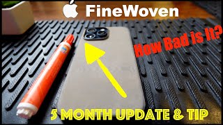 Apple FineWoven 5 month Update and Tip. How Bad is it?