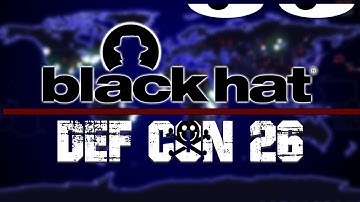 Black Hat and DEFCON 2018