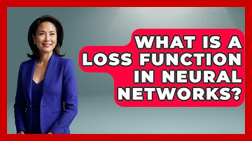 What Is A Loss Function In Neural Networks? - Tech Terms Explained