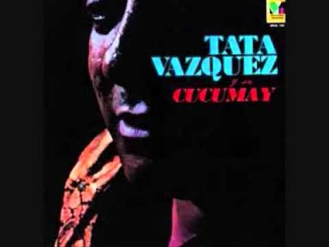 Tata Vazquez y Su Cucumay - Camela Mia