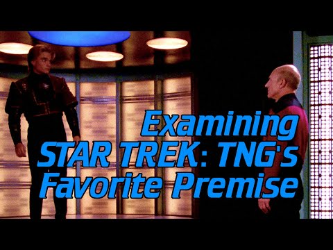 Examining Star Trek: TNG's Favorite Premise